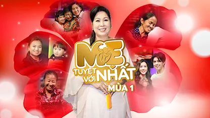 Mẹ Tuyệt Vời Nhất - Mùa 1 - 08 - NSND Hồng Vân