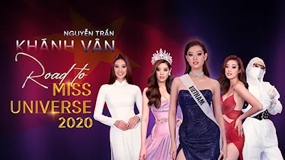 Road To Miss Universe 2020 - 06 - Hoa hậu Khánh Vân - H'Hen Niê - Võ Hoàng Yến