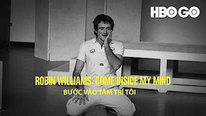 Robin Williams: Bước Vào Tâm Trí Tôi