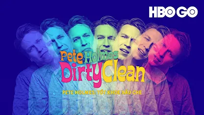 Pete Holmes: Tốt Khoe Xấu Che