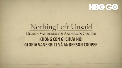 Không Còn Gì Chưa Nói: Gloria Vanerbilt Và Anderson Cooper - 11 - Liz Garbus