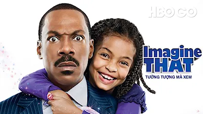 Tưởng Tượng Mà Xem - 18 - Karey Kirkpatrick - Thomas Haden Church - Yara Shahidi - Eddie Murphy