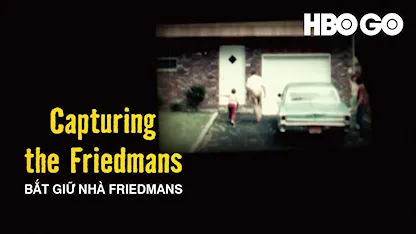 Bắt Giữ Nhà Friedmans - 06 - Andrew Jarecki