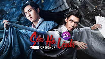Sơn Hà Lệnh - Word of Honor - 06 - Thành Chí Siêu - Mã Hoa Can - Trương Triết Hạn - Cung Tuấn - Châu Dã