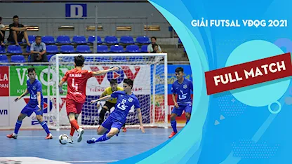 Full Match Cao Bằng - Thái Sơn Nam (Lượt đi Futsal VĐQG 2021)