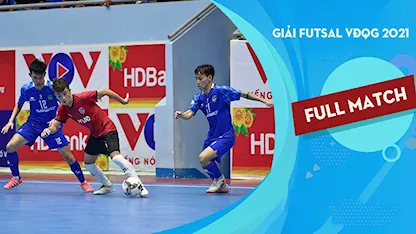 Full Match HGK Đăk Lăk - Sahako (Lượt đi Futsal VĐQG 2021)