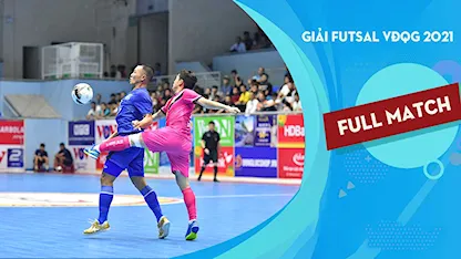 Full Match Zetbit Sài Gòn FC - Thái Sơn Nam (Lượt đi Futsal VĐQG 2021)