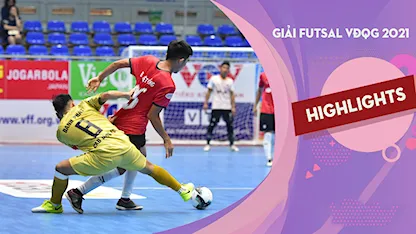 Highlights HGK Đăk Lăk - Cao Bằng (Lượt đi Futsal VĐQG 2021)