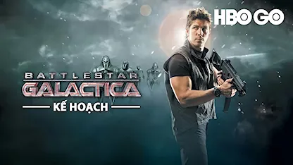Battlestar Galactica: Kế Hoạch - 26 - Edward James Olmos - Edward James Olmos - Dean Stockwell - Michael Trucco
