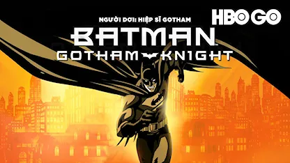 Người Dơi: Hiệp Sĩ Gotham - 30 - Futoshi Higashide - Kevin Conroy - Jason Marsden - Scott Menville