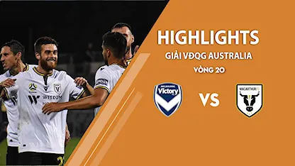 Highlights Melbourne Victory vs Macarthur FC   (vòng 20 giải A - League 2020/21)
