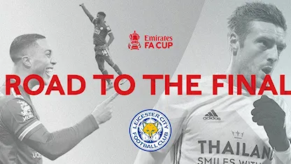 Leicester City's Road To The Final Emirates FA Cup 2020/21