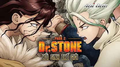 Dr Stone: Hồi Sinh Thế Giới - Phần 2 - Dr Stone 2 - 05 - Inagaki Riichirō - Yuusuke Kobayashi - Nakamura Yuichi