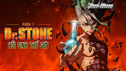 Dr Stone: Hồi Sinh Thế Giới - Phần 1 - Dr Stone - 01 - Inagaki Riichirō - Yuusuke Kobayashi - Nakamura Yuichi