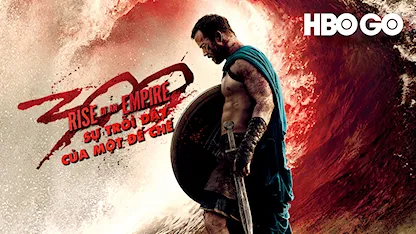 300: Sự Trỗi Dậy Của Một Đế Chế - 24 - Noam Murro - Eva Green - Lena Headey - Sullivan Stapleton - Rodrigo Santoro - Callan Mulvey