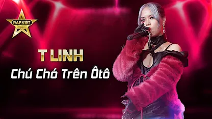 [Rap Việt Concert] Chú Chó Trên Ô Tô - TLinh