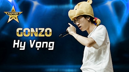 [Rap Việt Concert] Hy Vọng - Gonzo