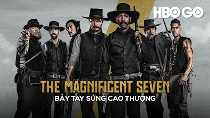 Bảy Tay Súng Cao Thượng - 04 - Antoine Fuqua - Denzel Washington - Chris Pratt - Ethan Hawke - Lee Byung Hun