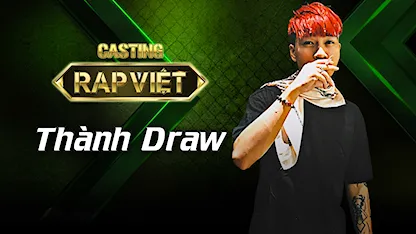 Casting - Thành Draw