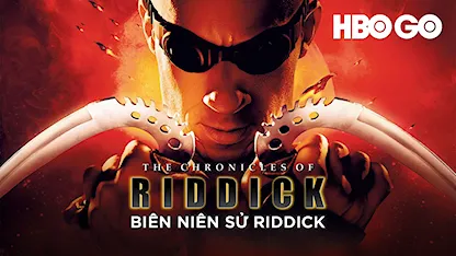 Biên Niên Sử Riddick - 14 - David Twohy - Vin Diesel - Thandie Newton - Karl Urban