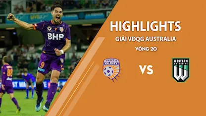 Highlights Perth Glory vs Western United FC (vòng 20 giải A - League 2020/21)
