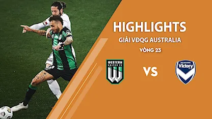 Highlights Western United vs Melbourne Victory (vòng 23 giải A - League 2020/21)