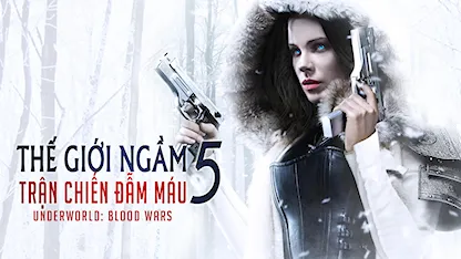 Thế Giới Ngầm 5: Trận Chiến Đẫm Máu - 24 - Anna Foerster - Kate Beckinsale - Theo James - Tobias Menzies