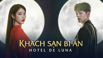 Khách Sạn Bí Ẩn - Hotel Del Luna - 09 - IU - Yeo Jin Goo - Bae Hae Sun
