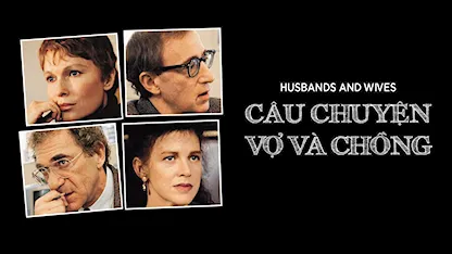 Câu Chuyện Vợ Và Chồng - 03 - Woody Allen - Woody Allen - Mia Farrow - Sydney Pollack