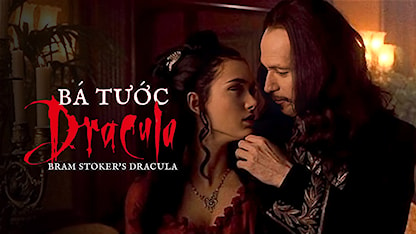 Bá tước Dracula - 22 - Francis Ford Coppola - Gary Oldman - Winona Ryder - Anthony Hopkins