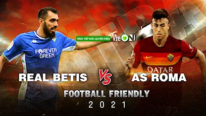 Full Match Football Friendly 2021: Real Betis - AS Roma