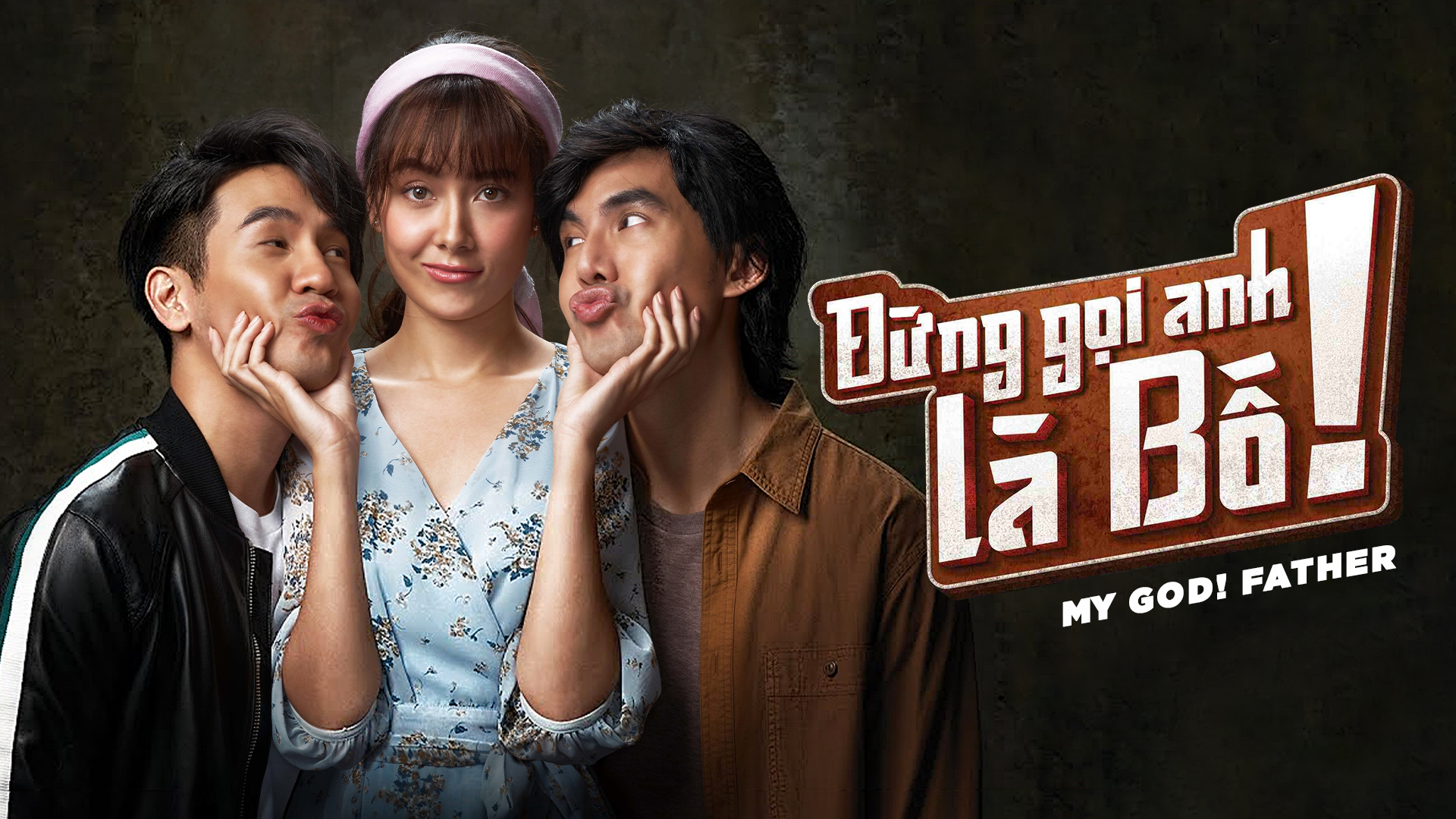 Đừng Gọi Anh Là Bố - Our Godfathe (2022)