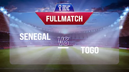 Full match Senegal - Togo (Vòng Loại World Cup 2022 - Khu vực châu Phi)