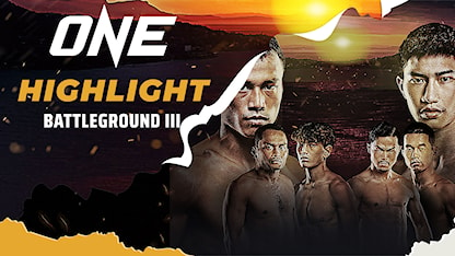ONE: Battleground III  - Highlight