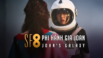 SF8: Phi Hành Gia Joan - 04 - Lee Yoon Jung - Kim Bo Ra - Choi Sung Eun - Yoon Jung Hoon - Kim Joo Ryung
