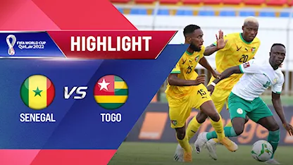 Highlights Senegal - Togo (Vòng Loại World Cup 2022 - Khu vực châu Phi)