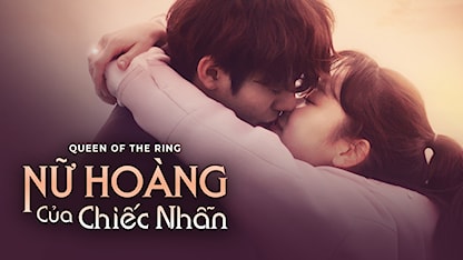 Nữ Hoàng Của Chiếc Nhẫn - 02 - Kwon Sung Chang - Kim Seul Gi - Ahn Hyo Seop - Yoon So Hee