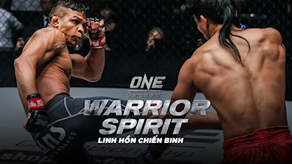 ONE Warrior Spirit: Linh Hồn Chiến Binh