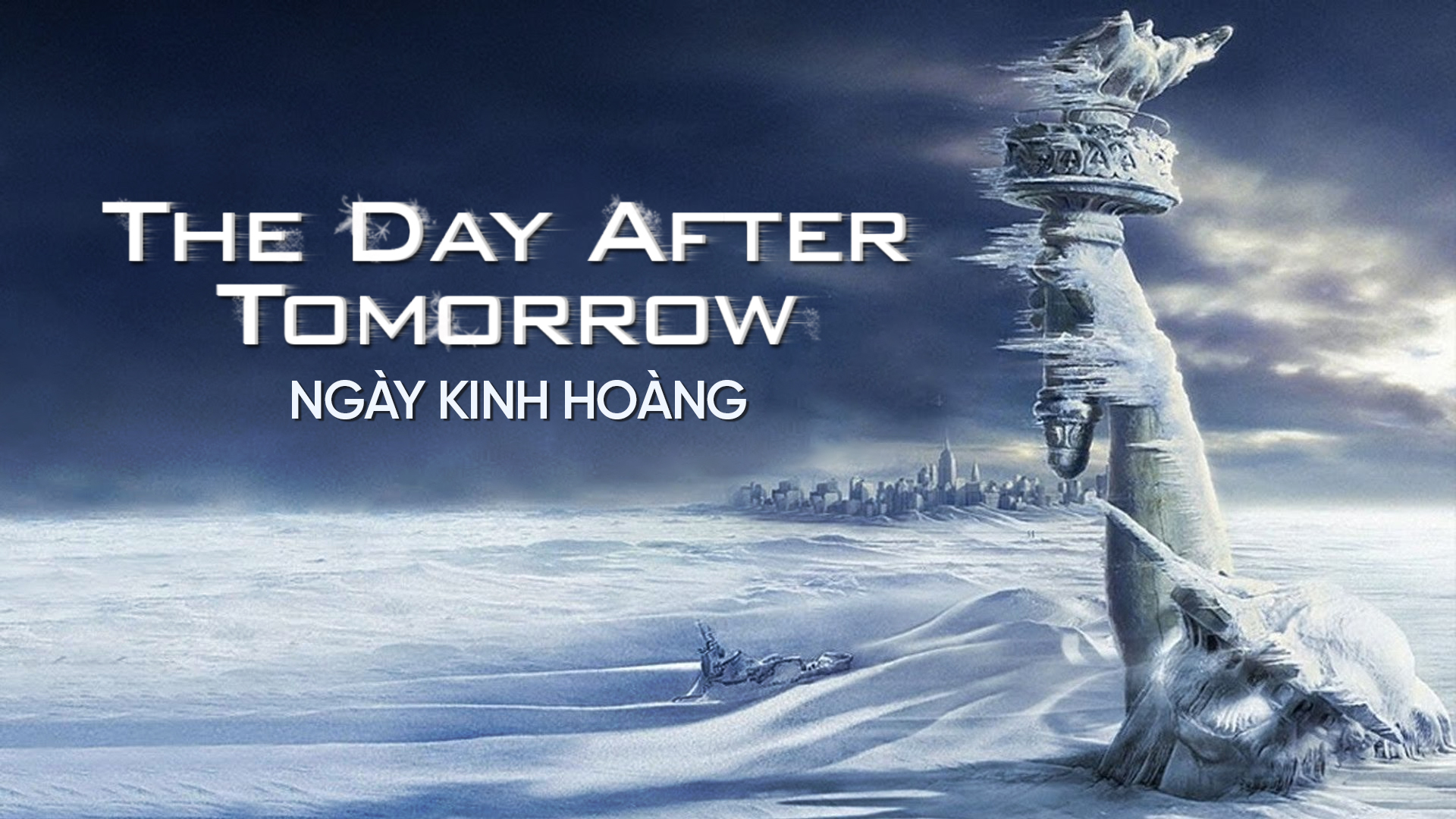 73. Phim The Day After Tomorrow - Ngày Mai Không Còn Mưa Bão.