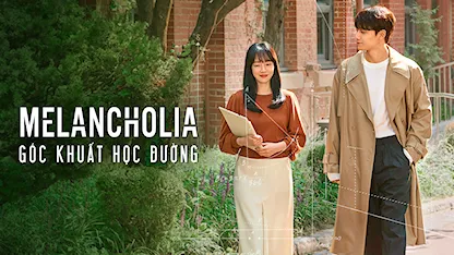 Melancholia: Góc Khuất Học Đường - 27 - Kim Sang Hyeob - Im Soo Jung - Lee Do Hyun