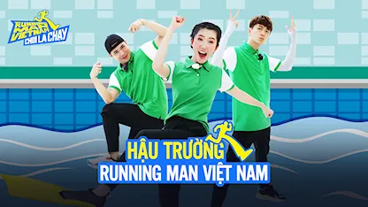 Chơi Là Chạy - Running Man Việt Nam Mùa 2 - Hậu trường RNM 2 - Tập 7