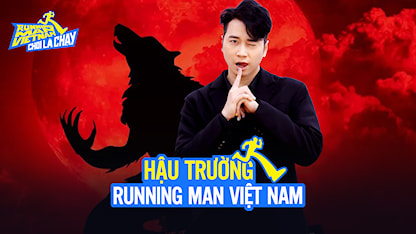 Chơi Là Chạy - Running Man Việt Nam Mùa 2 - Hậu trường RNM 2 - Tập 10