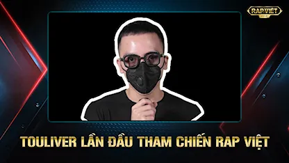 TOULIVER lần đầu tham chiến RAP VIỆT