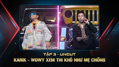 KARIK - WOWY xem thi khó như mẹ chồng