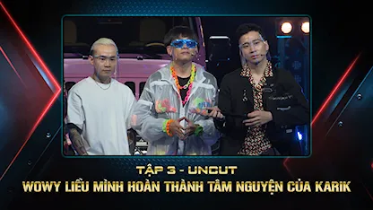 WOWY liều mình hoàn thành tâm nguyện của KARIK