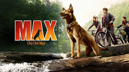 Chú Chó Max - 03 - Boaz Yakin - Josh Wiggins - Lauren Graham - Luke Kleintank