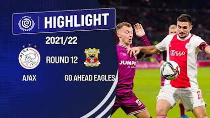 Highlights Ajax vs Go Ahead Eagles (Vòng 12 - Giải VĐQG Hà Lan 2021/22)