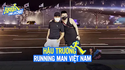 Chơi Là Chạy - Running Man Việt Nam Mùa 2 - Hậu Trường RNM 2 - Tập 16