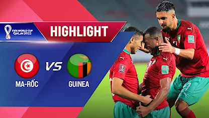 Highlights Ma-Rốc vs Guinea (Lượt trận 6 Vòng Loại thứ 2 World Cup 2022 - Khu vực châu Phi)