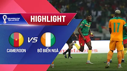 Highlights Cameroon - Bờ Biển Ngà (Lượt trận 6 Vòng Loại thứ 2 World Cup 2022 - Khu vực châu Phi)